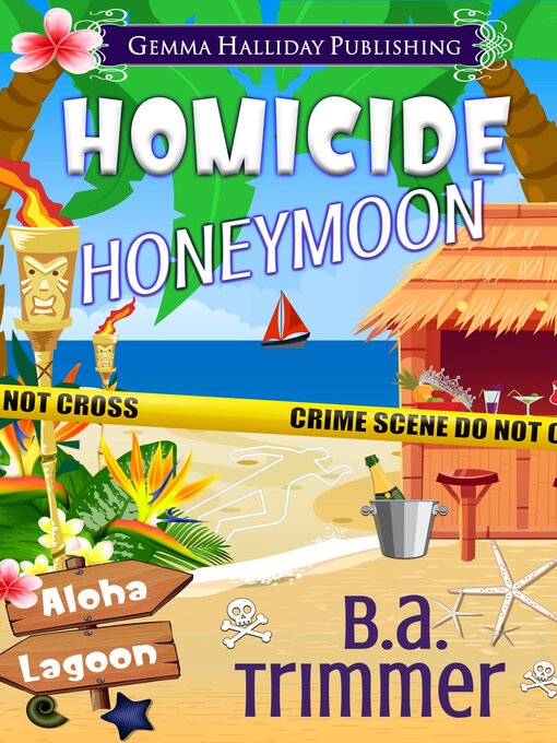 Title details for Homicide Honeymoon by B.A. Trimmer - Available
